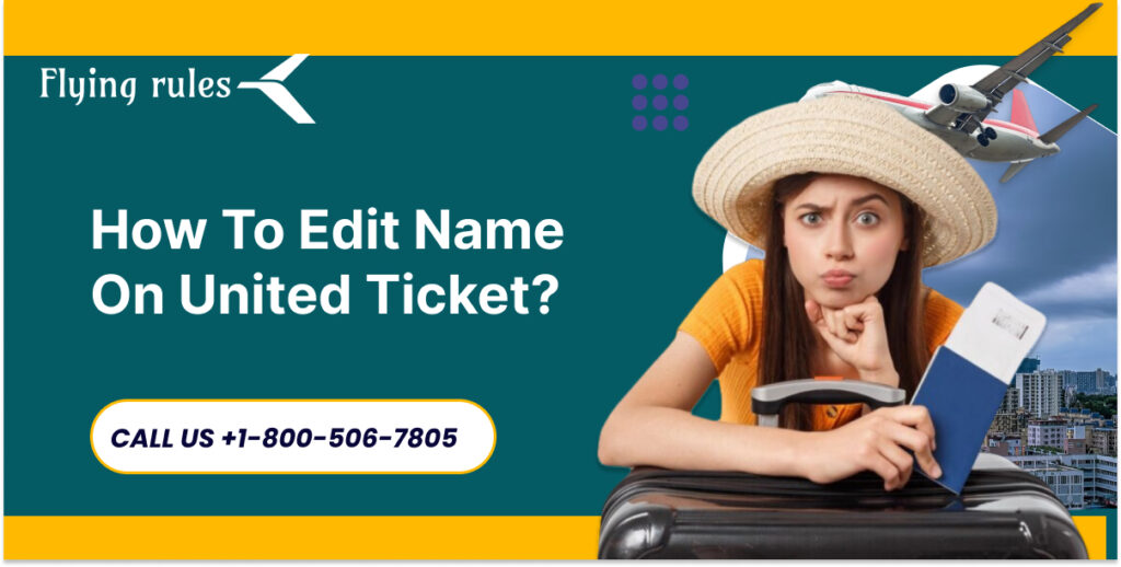 Edit Name On United TIcket