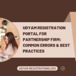 Udyam Registration Portal for partnership firm Common errors & best practices