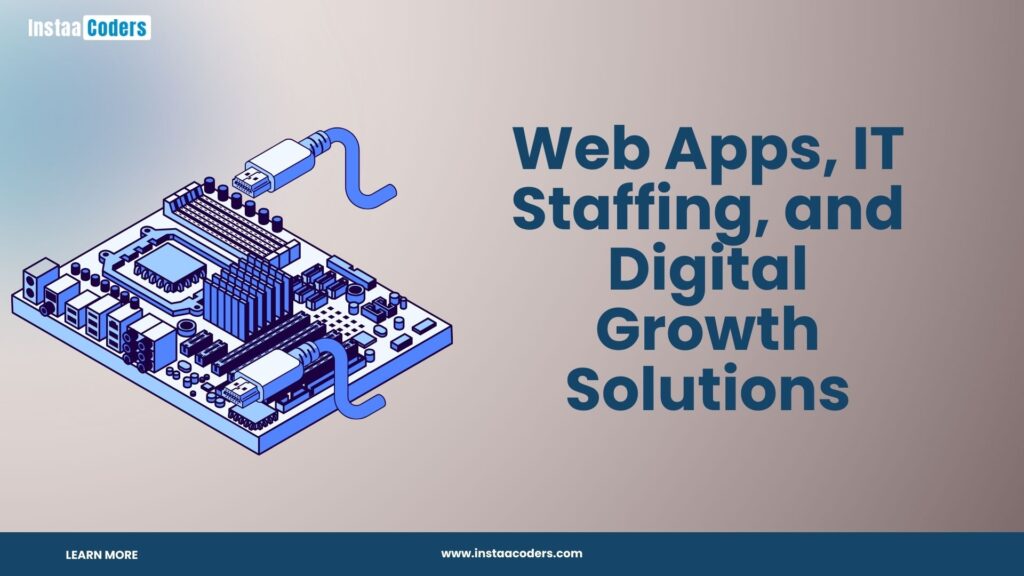 Web Apps, IT Staffing, and Digital Growth Solutions