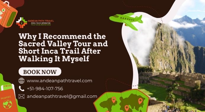 Sacred Valley Tour and Short Inca Trail