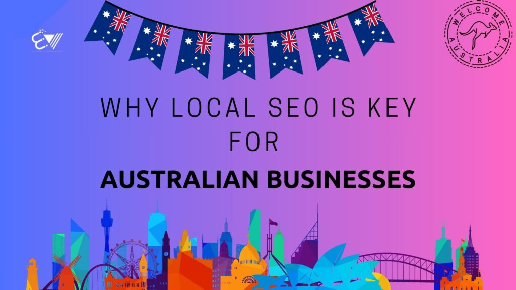 Why Local SEO Is Key for Australian Businesses